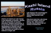 Kizhi is an island on Lake Onega in the Republic of Karelia, Russia with an ensemble of wooden churches, chapels and houses. It is one of the most popular.