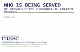 WHO IS BEING SERVED BY M ASSACHUSETTS C OMMONWEALTH C HARTER S CHOOLS O CTOBER 2015 © 2015, Massachusetts Association of School Committees.
