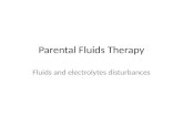 Parental Fluids Therapy Fluids and electrolytes disturbances.
