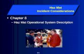 08-1 Chapter 8Chapter 8 –Haz Mat Operational System Description Haz Mat Incident Considerations.
