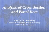 Analysis of Cross Section and Panel Data Ming Lu & Yan Zhang School of Economics, Fudan University CCER, Fudan University.