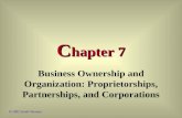 C hapter 7 Business Ownership and Organization: Proprietorships, Partnerships, and Corporations © 2002 South-Western.