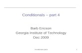 Conditionals-part41 Conditionals – part 4 Barb Ericson Georgia Institute of Technology Dec 2009.