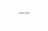 VAKSIN. INTRODUCTION AND HISTORY Vaccination can be defined as a deliberate attempt to induce protection against disease with the goal of inducing active.