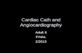 Cardiac Cath and Angiocardiography Adult II FINAL 2/2015.