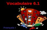 Vocabulaire 6.1 Français I. What are you going to do ___?