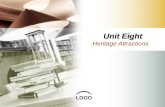 LOGO Unit Eight Unit Eight Heritage Attractions. Contents Teaching Focus Time Allocations Teaching Procedures Teaching Objectives Teaching Approaches.