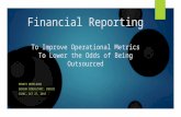 Financial Reporting To Improve Operational Metrics To Lower the Odds of Being Outsourced DENNIS MEKELBURG SENIOR CONSULTANT, INDICO CSANC, OCT 27, 2015.