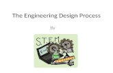 The Engineering Design Process By. Defining Science Defining Technology The Scientific Method The Engineering Design Process Definition The Engineering.