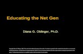Educating the Net Gen Diana G. Oblinger, Ph.D. Copyright Diana G. Oblinger, 2005. This work is the intellectual property of the author. Permission is granted.