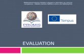 EVALUATION PROfessional network of Master’s degrees in Informatics as a Second Competence – PROMIS (544319-TEMPUS-1-2013-1-FR-TEMPUS-JPCR)