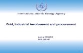 International Atomic Energy Agency 1 Grid, Industrial involvement and procurement Akira OMOTO DIR, NENP.