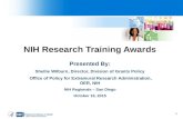 NIH Research Training Awards Presented By: Shellie Wilburn, Director, Division of Grants Policy Office of Policy for Extramural Research Administration,