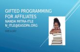 GIFTED PROGRAMMING FOR AFFILIATES NANDA MITRA-ITLE N_ITLE@EASDPA.ORG GWR to GIEP.