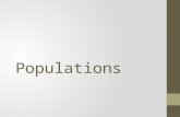 Populations. What is a population? Group of organisms that belong to the same species and live in a particular place at a particular time.