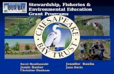Stewardship, Fisheries & Environmental Education Grant Programs Kerri Bentkowski Jennifer Raulin Jamie Baxter Jana Davis Christine Dunham.