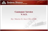 Customer Service V.A.S. By: Martin D. Jocz CR, CMR.