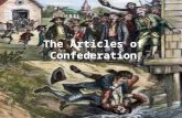 The Articles of Confederation. Class Objectives Identify Identify the problems facing the 2 nd Continental Congress after the war. Identify Identify the.