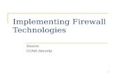 1 Implementing Firewall Technologies Source: CCNA Security.