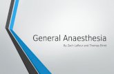 General Anaesthesia By Zach Lafleur and Thomas Ehret.