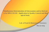 Simultaneous Determination of Glucosamine and its Derivative by HPLC/ELSD - Application in Quality Control and Biological Study Lab. of Food & Biomaterial.