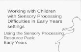Using the Sensory Processing Resource Pack: Early Years Working with Children with Sensory Processing Difficulties in Early Years settings.