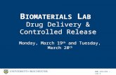 B IOMATERIALS L AB Drug Delivery & Controlled Release Monday, March 19 th and Tuesday, March 20 th BME 245/445 – Lab 4.