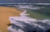 Oceans By Ian, Forrest, and Mimi What is an ocean Biome There are two distinct ocean biomes: Freshwater regions and Marine regions. Freshwater regions.
