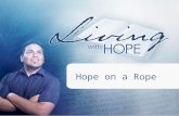 Hope on a Rope. © SermonView.com What was Jesus’ investment advice? –Matthew 6:19 (673) GIV1.
