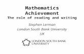 Mathematics Achievement The role of reading and writing Stephen Lerman London South Bank University UK.