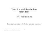 © Cambridge University Press 2003, 2006, 2008 7H multiple-choice main test 1 Year 7 multiple-choice main test 7H Solutions For each question circle the.