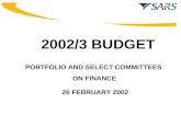 PORTFOLIO AND SELECT COMMITTEES ON FINANCE 26 FEBRUARY 2002 2002/3 BUDGET.