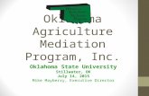 Oklahoma Agriculture Mediation Program, Inc. Oklahoma State University Stillwater, OK July 14, 2015 Mike Mayberry, Executive Director.