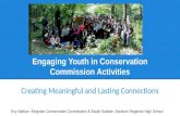 Engaging Youth in Conservation Commission Activities Creating Meaningful and Lasting Connections Evy Nathan -Kingston Conservation Commission & Sarah Sallade.