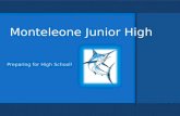 Monteleone Junior High Preparing for High School!.