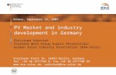 PV Market and industry development in Germany Christoph Urbschat Chairman Work Group Export Photovoltaic German Solar Industry Association (BSW-Solar)