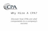 Why Hire A CPA? Discover how CPAs are vital components to a company’s success.