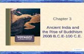 Chapter 3 Ancient India and the Rise of Buddhism 2600 B.C.E-100 C.E.