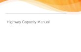 Highway Capacity Manual. Highway Capacity Manual (HCM) Most widely referenced and best selling document of the Transportation Research Board HCM 2000: