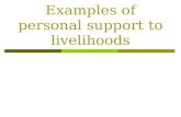 Examples of personal support to livelihoods General approach… → Person → Environment.