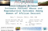 African-Caribbean & African- American Women’s Study Desiree Bertrand, MSN, RN Doris Campbell, PhD, ARNP, FAAN Ashley Chappell, BS, RN Jamila Stockman,