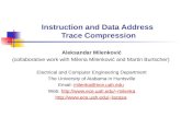 Instruction and Data Address Trace Compression Aleksandar Milenković (collaborative work with Milena Milenković and Martin Burtscher) Electrical and Computer.