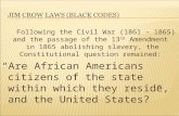 Following the Civil War (1861 – 1865) and the passage of the 13 th Amendment in 1865 abolishing slavery, the Constitutional question remained: “Are African.