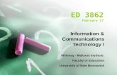 ED 3862 February 27 Information & Communications Technology I Mi’kmaq - Maliseet Institute Faculty of Education University of New Brunswick.