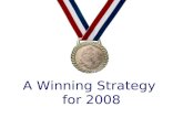 A Winning Strategy for 2008. Good Resolutions Getting closer to God Getting closer to people Getting closer to a fulfilling life.