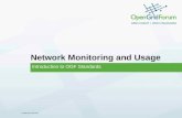© 2006 Open Grid Forum Network Monitoring and Usage Introduction to OGF Standards.