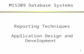 1 Reporting Techniques Application Design and Development MIS309 Database Systems.