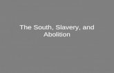 The South, Slavery, and Abolition. Southern Agriculture At first tobacco, rice, indigo Cotton booms and need for slaves rises Cotton gin removes seeds.
