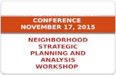 NEIGHBORHOOD STRATEGIC PLANNING AND ANALYSIS WORKSHOP HOMES WITHIN REACH CONFERENCE NOVEMBER 17, 2015.