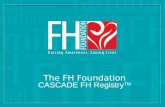 The FH Foundation CASCADE FH Registry TM. CASCADE FH Registry #FHSummit15.